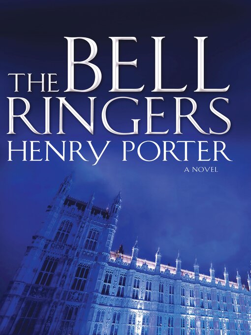 Title details for The Bell Ringers by Henry Porter - Available